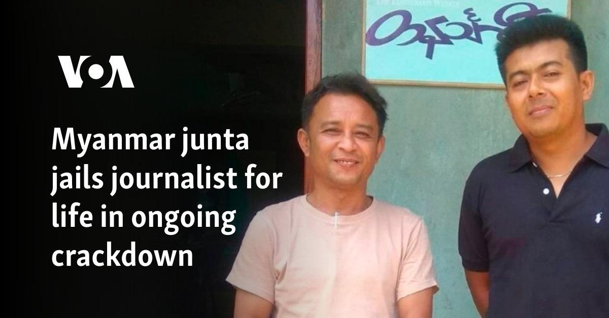 Myanmar Journalists Sentenced Under Counterterrorism Law