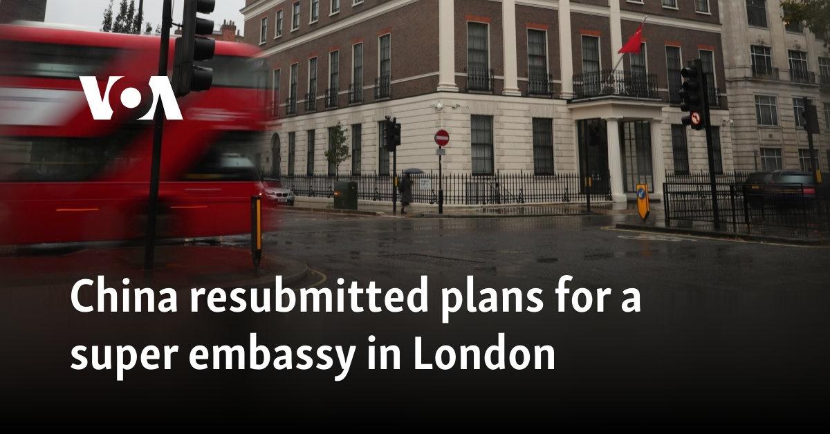 China Resubmits Plans for London Embassy