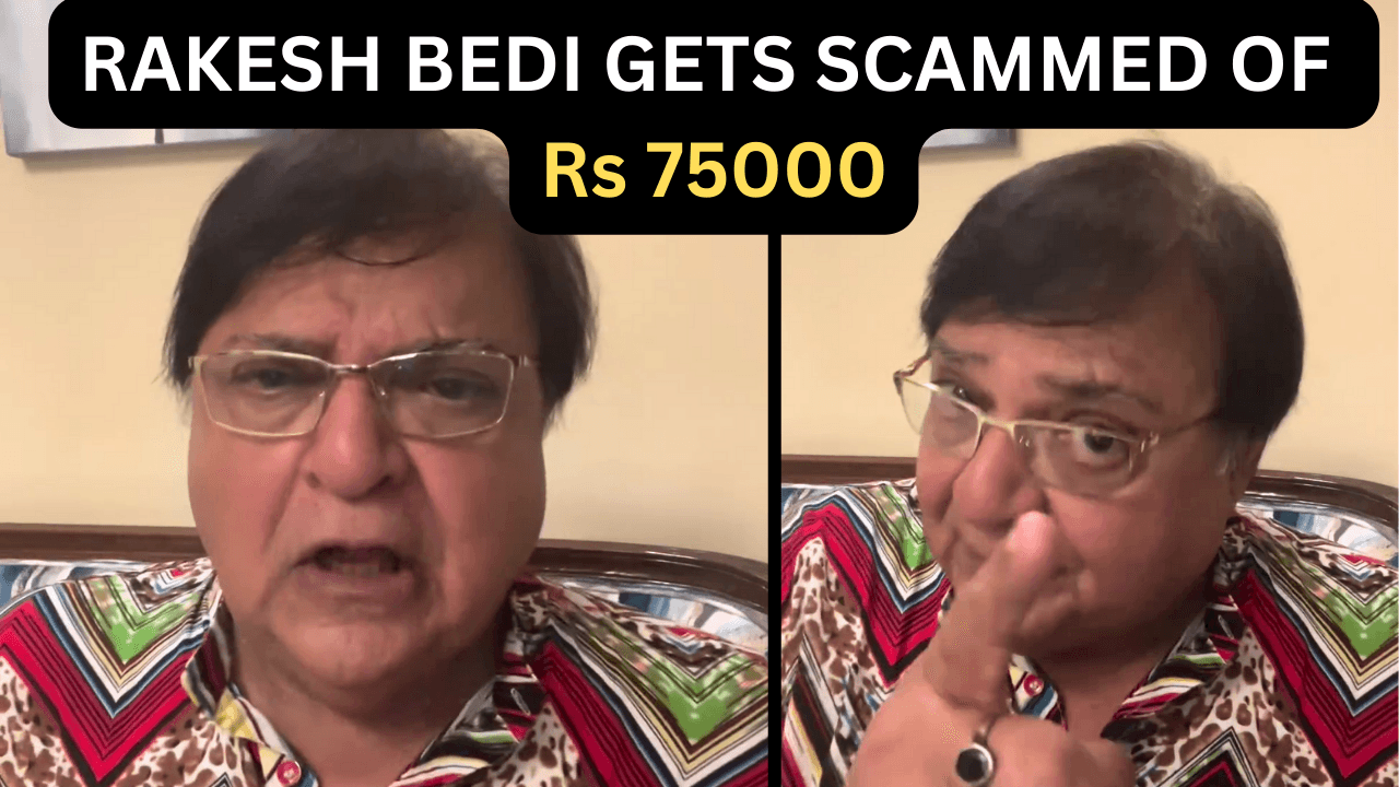 Actor Rakesh Bedi Loses Rs 85,000 to Scammer